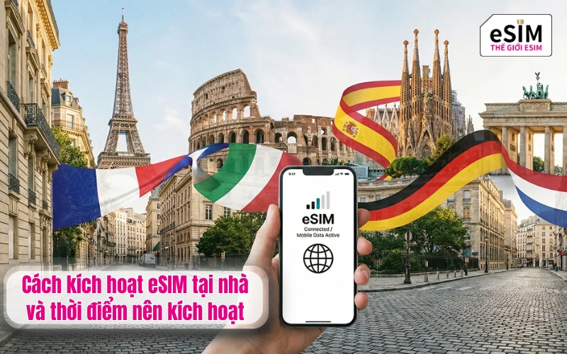 Cách kích hoạt eSIM tại nhà và thời điểm nên kích hoạt